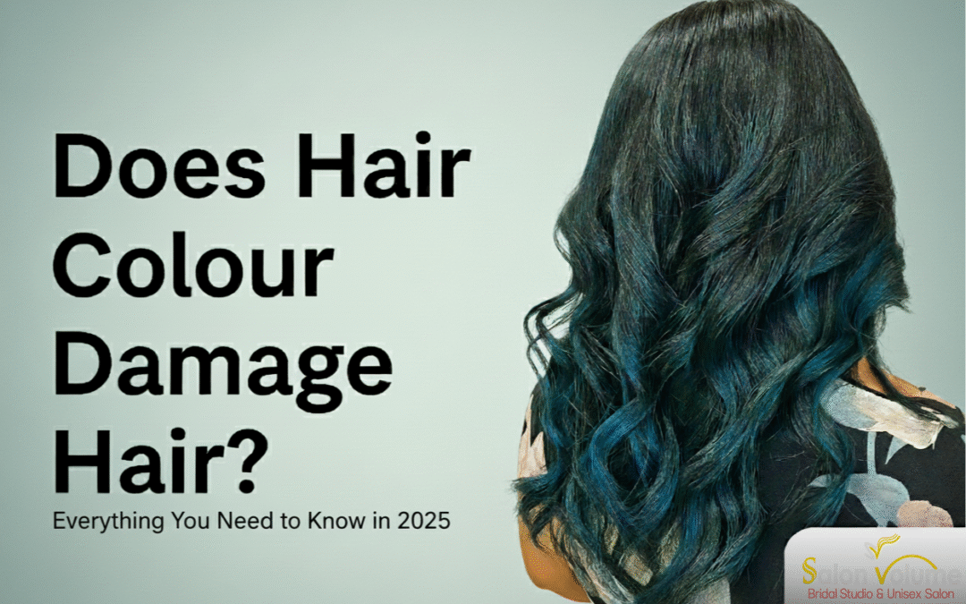 Does Hair Colour Damage Hair? Chennai Guide 2025