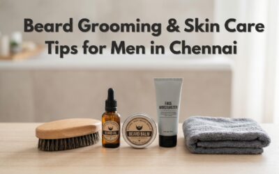Beard Grooming & Skin Care Tips for Men in Chennai